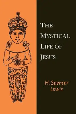 Viața mistică a lui Iisus - The Mystical Life of Jesus
