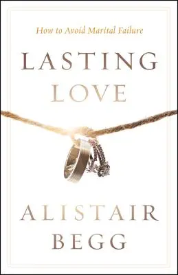 Dragoste durabilă: Cum să evităm eșecul conjugal - Lasting Love: How to Avoid Marital Failure