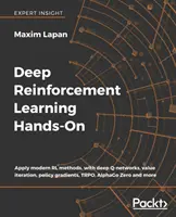 Deep Reinforcement Learning Hands-On: Aplicați metode moderne RL, cu rețele Q profunde, iterație de valori, gradienți de politică, TRPO, AlphaGo Zero și multe altele - Deep Reinforcement Learning Hands-On: Apply modern RL methods, with deep Q-networks, value iteration, policy gradients, TRPO, AlphaGo Zero and more