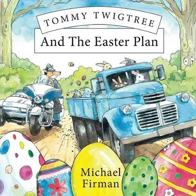 Tommy Twigtree și planul de Paște - Tommy Twigtree And The Easter Plan