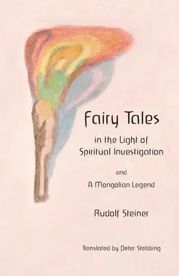 Basmele: în lumina investigației spirituale (Fairy Tales: in the Light of Spiritual Investigation) - Fairy Tales: in the Light of Spiritual Investigation