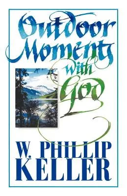 Momente în aer liber cu Dumnezeu - Outdoor Moments with God