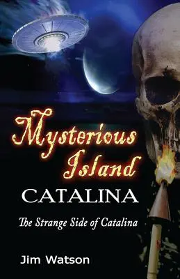 Insula misterioasă: Catalina: Partea ciudată a Catalinei - Mysterious Island: Catalina: The Strange Side of Catalina