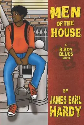 Men of the House: Un roman B-Boy Blues - Men of the House: A B-Boy Blues Novel
