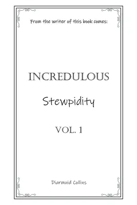 Stewpiditate incredibilă - Incredulous Stewpidity