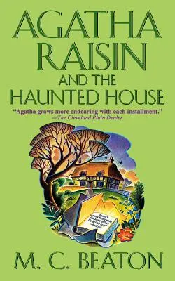 Agatha Raisin și casa bântuită (Agatha Raisin and the Haunted House) - Agatha Raisin and the Haunted House