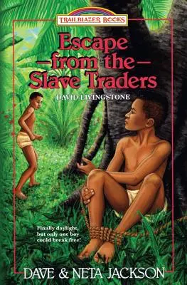 Evadarea de la traficanții de sclavi: Prezentându-l pe David Livingstone - Escape from the Slave Traders: Introducing David Livingstone