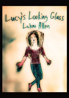 Oglinda lui Lucy - Lucy's Looking Glass