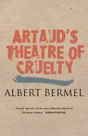 Teatrul cruzimii al lui Artaud - Artaud's Theatre of Cruelty
