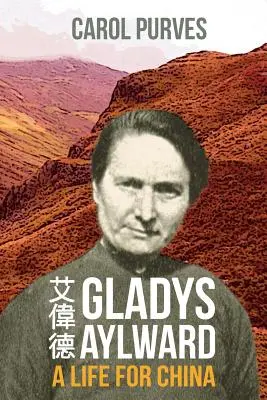 Gladys Aylward: O viață pentru China - Gladys Aylward: A Life for China