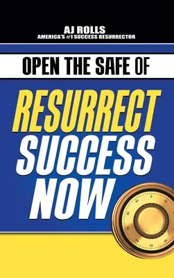 Deschideți seiful succesului Resurrect acum - Open the Safe of Resurrect Success Now