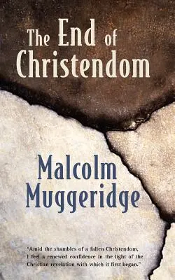 Sfârșitul creștinătății (The End of Christendom) - The End of Christendom