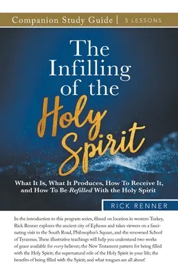 Ghidul de studiu Umplerea cu Duhul Sfânt - The Infilling of the Holy Spirit Study Guide