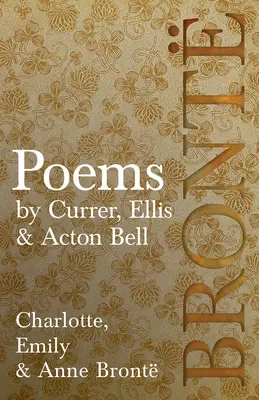 Poezii - de Currer, Ellis & Acton Bell - Poems - by Currer, Ellis & Acton Bell