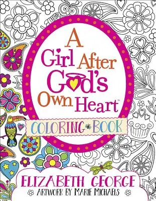 O fată după inima lui Dumnezeu(r) Carte de colorat - A Girl After God's Own Heart(r) Coloring Book