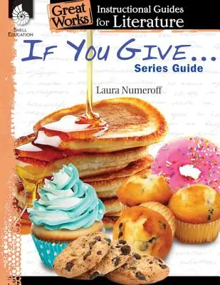 If You Give . . . Seria Ghid - If You Give . . . Series Guide