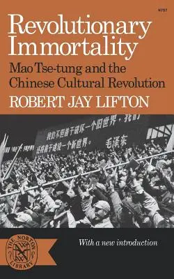 Nemurirea revoluționară: Mao Tse-Tung și revoluția culturală chineză - Revolutionary Immortality: Mao Tse-Tung and the Chinese Cultural Revolution