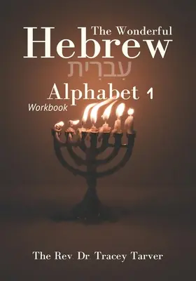 Minunatul alfabet ebraic 1 caiet de lucru - The Wonderful Hebrew Alphabet 1 workbook