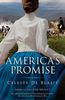 America's Promise: Un roman emoționant și sfâșietor despre Războiul revoluționar american - America's Promise: An emotional and heart-wrenching novel about the American Revolutionary War