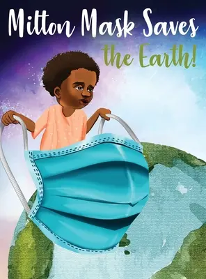 Milton Mask salvează Pământul! - Milton Mask Saves the Earth!