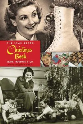 Cartea de Crăciun Sears din 1942 - The 1942 Sears Christmas Book