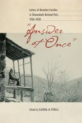 Răspunde odată: Scrisori ale familiilor de munte din Parcul Național Shenandoah, 1934-1938 - Answer at Once: Letters of Mountain Families in Shenandoah National Park, 1934-1938