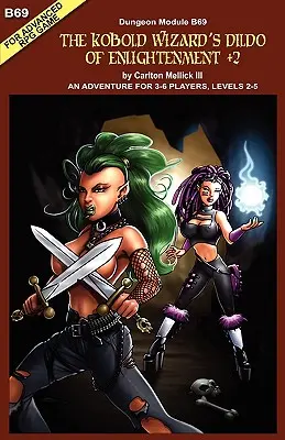 Dildo of Enlightenment +2 al vrăjitorului Kobold (o aventură pentru 3-6 jucători, nivelurile 2-5 - The Kobold Wizard's Dildo of Enlightenment +2 (an Adventure for 3-6 Players, Levels 2-5