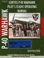 Manualul de zbor al pilotului P-40 Warhawk - P-40 Warhawk Pilot's Flight Operating Manual