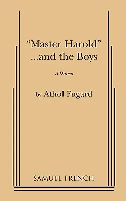 Maestrul Harold și băieții - Master Harold and the Boys
