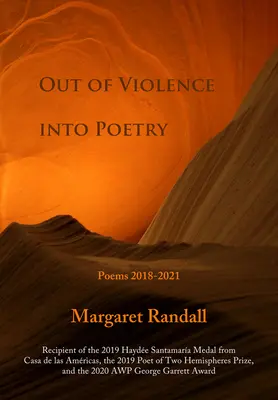 Din violență în poezie: Poeme 2018-2021 - Out of Violence Into Poetry: Poems 2018-2021