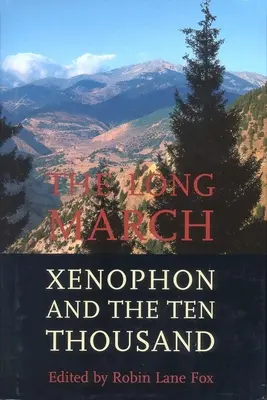 Marșul cel lung: Xenofon și cele zece mii de oameni - The Long March: Xenophon and the Ten Thousand
