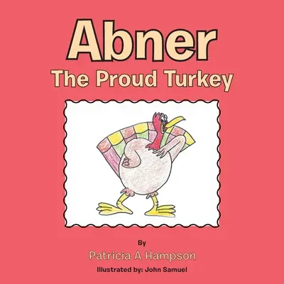 Abner, curcanul mândru - Abner the Proud Turkey