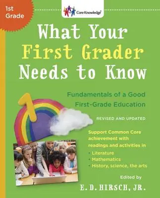 Ce trebuie să știe elevul dumneavoastră de clasa întâi (revizuit și actualizat): Fundamentele unei bune educații de clasa întâi - What Your First Grader Needs to Know (Revised and Updated): Fundamentals of a Good First-Grade Education