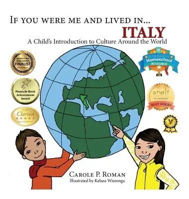 Dacă ai fi eu și ai trăi în...Italia: Introducerea unui copil în culturile din întreaga lume - If You Were Me and Lived in...Italy: A Child's Introduction to Cultures Around the World