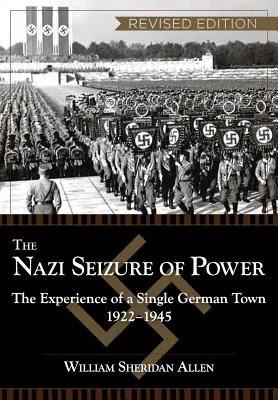 Preluarea puterii de către naziști: Experiența unui singur oraș german, 1922-1945, Ediție revizuită - The Nazi Seizure of Power: The Experience of a Single German Town, 1922-1945, Revised Edition