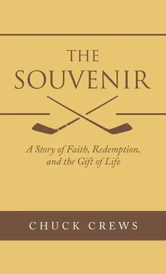 The Souvenir: O poveste despre credință, răscumpărare și darul vieții (A Story of Faith, Redemption, and the Gift of Life) - The Souvenir: A Story of Faith, Redemption, and the Gift of Life