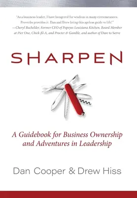 Sharpen: Un ghid pentru proprietarii de afaceri și aventuri în leadership - Sharpen: A Guidebook for Business Ownership and Adventures in Leadership