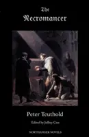 Necromantul; sau, povestea din Pădurea Neagră - The Necromancer; Or, the Tale of the Black Forest