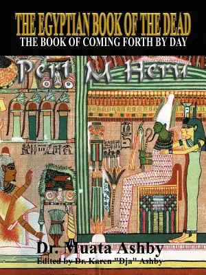 Cartea egipteană a morților Mistica lui Pert Em Heru - The Egyptian Book of the Dead Mysticism of the Pert Em Heru