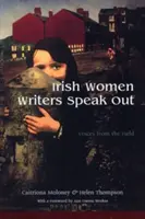Scriitoarele irlandeze vorbesc deschis: Voci din teren - Irish Women Writers Speak Out: Voices from the Field