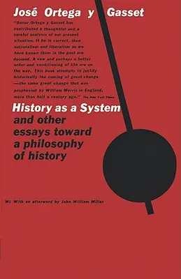 Istoria ca sistem și alte eseuri pentru o filosofie a istoriei - History as a System, and Other Essays Toward a Philosophy of History