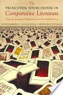 The Princeton Sourcebook in Comparative Literature: From the European Enlightenment to the Global Present