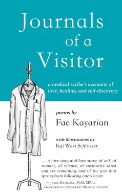 Jurnalele unui vizitator: Relatările unui scrib medical despre dragoste, vindecare și autodescoperire - Journals of a Visitor: A Medical Scribe's Accounts of Love, Healing, and Self-discovery