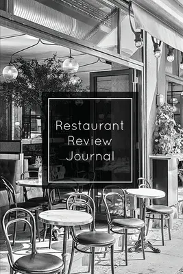Jurnal de revizuire a restaurantelor: Record & Review, Notes, Write Restaurants Reviews Details Log, Gift, Book, Notebook, Diary - Restaurant Review Journal: Record & Review, Notes, Write Restaurants Reviews Details Log, Gift, Book, Notebook, Diary