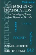 Teorii ale traducerii: O antologie de eseuri de la Dryden la Derrida - Theories of Translation: An Anthology of Essays from Dryden to Derrida