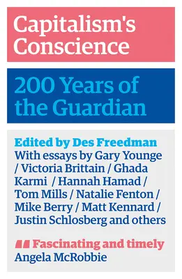 Conștiința capitalismului: 200 de ani de Guardian - Capitalism's Conscience: 200 Years of the Guardian