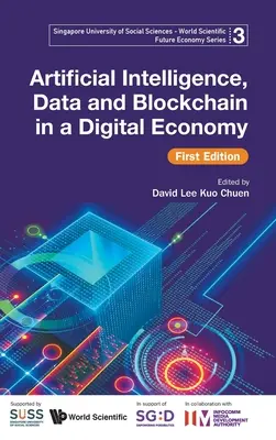 Inteligența artificială, datele și Blockchain într-o economie digitală, prima ediție - Artificial Intelligence, Data and Blockchain in a Digital Economy, First Edition