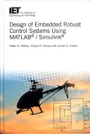 Proiectarea sistemelor de control robuste încorporate utilizând Matlab(r) / Simulink(r) - Design of Embedded Robust Control Systems Using Matlab(r) / Simulink(r)