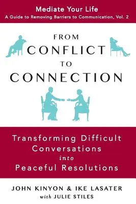 De la conflict la conexiune: Transformarea conversațiilor dificile în rezolvări pașnice - From Conflict to Connection: Transforming Difficult Conversations into Peaceful Resolutions