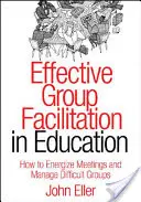 Facilitarea eficientă a grupurilor în educație: Cum să energizați întâlnirile și să gestionați grupurile dificile - Effective Group Facilitation in Education: How to Energize Meetings and Manage Difficult Groups